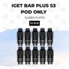 10 pcs iget bar plus s3 pod only 10000 puffs